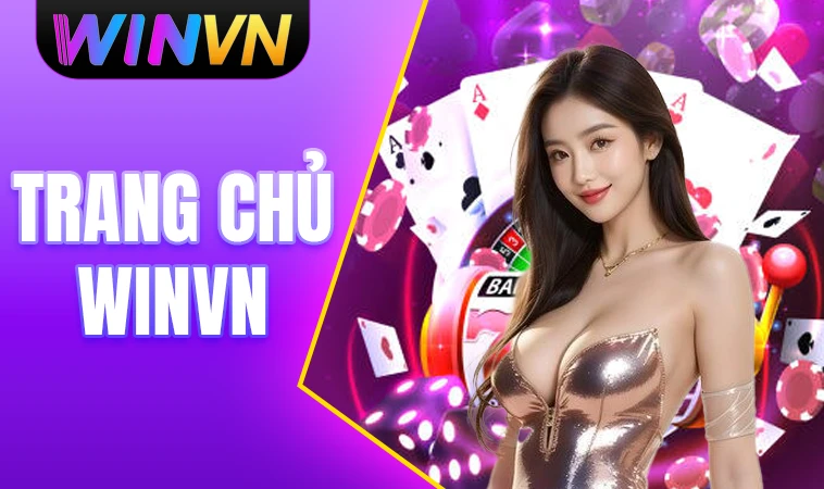 WINVN - Nhà Cái WIN VN - Trang Chủ Cá Cược Casino Online Số 1
