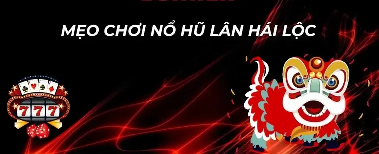 Cách Chơi Nổ Hũ Lân Hái Lộc Tại WINVN Hiệu Quả Nhất Cho Tân Thủ